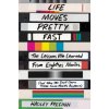 Life Moves Pretty Fast (Hadley Freeman)(Brožovaná)