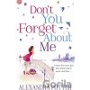 Don't You Forget About Me - Alexandra Potter