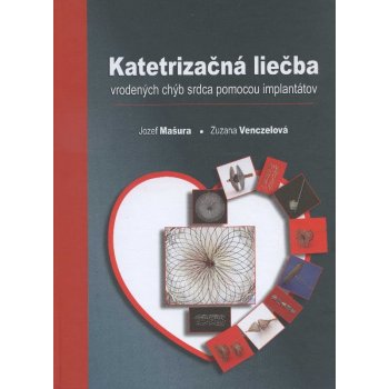 Katetrizačná liečba vrodených chýb srdca- Mašura Jozef