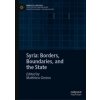 Syria: Borders, Boundaries, and the State (Matthieu Cimino)(Pevná)