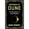 Gollancz Dreamer of Dune: The Biography of Frank Herbert
