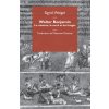Walter Benjamin. La créature, le sacré et les images (WEIGEL)(Brožovaná)
