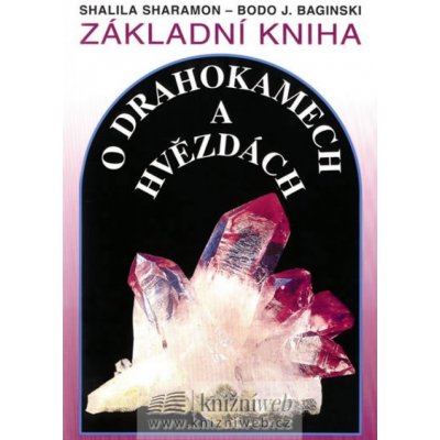 Základní kniha o drahokamech a hvězdách - Shalila Sharamon, Bodo J. Baginski