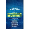 Next Money Crash-And a Reconstruction Blueprint (Patrick Barry,William Dunkelberg)(Pevná)
