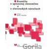 Kvantita v spisovnej slovenčine a v slovenských nárečiach - Matej Považaj
