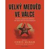 Velký medvěd ve válce (Chris McNab)