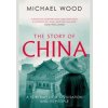 The Story of China - Michael Wood, Simon & Schuster Ltd