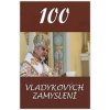100 vladykových zamyslení - Vladyka Milan Chautur