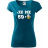 Je mi 60 pivo Pure dámske tričko Petrolejová