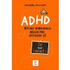 ADHD rýchly sprievodca nielen pre učiteľov ZŠ - Donatella Arcangeli