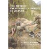 The Myth of Inevitable US Defeat in Vietnam (Walton Dale)