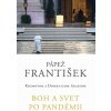 František: Boh a svet po pandémii - Domenic Agass