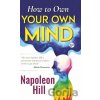 How to Own Your Own Mind (Hardcover Library Edition) - General Press, Napoleon Hill