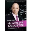 Přijměte své bohatství! - Randy Gage