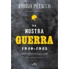 nostra guerra 1940-1945. L'Italia al fronte tra bugie e verità