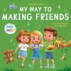 My Way to Making Friends (COLE ELIZABETH)(Brožovaná)