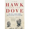 The Hawk and the Dove: Paul Nitze, George Kennan, and the History of the Cold War