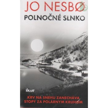 Polnočné slnko - Jo Nesbo od 7,14 € - Heureka.sk
