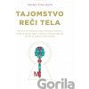 Tajomstvo reči tela - Monika Stehlíková