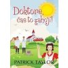 Doktore, čas to zahojí! - Patrick Taylor