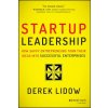Startup Leadership: How Savvy Entrepreneurs Turn T heir Ideas Into Successful Enterprises (Derek Lidow)(Pevná)