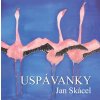 Uspávanky - Jan Skácel