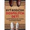 Byť rodičom dospelých detí - Burns Jim