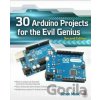 30 Arduino Projects for the Evil Genius - Simon Monk