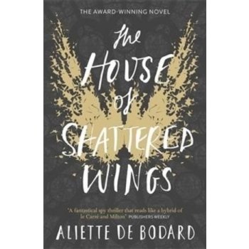 The House of Shattered Wings - Aliette de Bodard