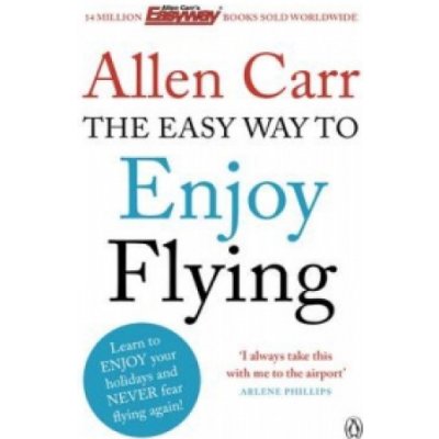 The Easy Way to Enjoy Flying - Allen Carrs Eas... - Allen Carr