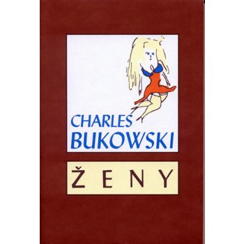 Ženy - Charles Bukowski