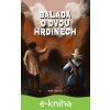 E-kniha Balada o dvou hrdinech - Patrik Strohbach