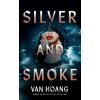 Silver and Smoke - Van Hoang