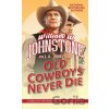 Old Cowboys Never Die - J.A. Johnstone, William W. Johnstone