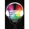 Music Instinct (Philip Ball)(Brožovaná)