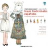 Munecas de papel - Paper dolls: Trajes Tradicionales Espanoles - Tradicional Spanish Costumes