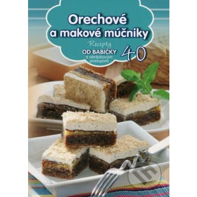 Recepty OD BABIČKY - Orechové a makové múčniky - autor neuvedený