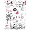 O čom sníva raketový pes - Júlia Batmendijnová
