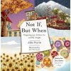 Not If But When: Preparing Our Children for Worldly Images (Perritt John)