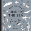 Under the Sea: How to Draw Books for Kids with Dolphins, Mermaids, and Ocean Animals (Mini) (Paige Tate & Co)(Brožovaná)