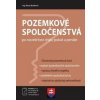 Pozemkové spoločenstvá po novele bez chýb, pokút a penále - Marta Boráková