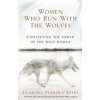Women Who Run with the Wolves - Clarissa Pinkola Estés