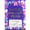 Kreatívny biblický denník (vydanie pre dievčatá) - 40 zamyslení pre upevnenie tvojej viery