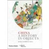 China: A History in Objects - Jessica Harrison-Hall, Thames & Hudson