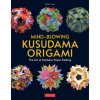 Mind-Blowing Kusudama Origami (Byriah Loper)(Brožovaná)