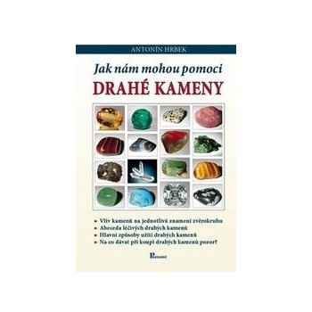 Jak nám mohou pomoci drahé kameny - Antonín Hrbek