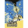 Černobyl: Pád Atomgradu - grafický román (Gate)