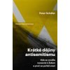 Krátké dějiny antisemitismu Kde se zrodila nenávist k Židům a proč se pořád vrací - Schäfer Peter