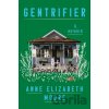 Gentrifier - Anne Elizabeth Moore