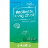 E-kniha Hackněte svůj život - Lucie Budíková, Monika Nevolová